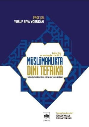 İslam Dini ve Mezhepleri Tarihi-3: Müslümanlıkta Dini Tefrika %17 indi