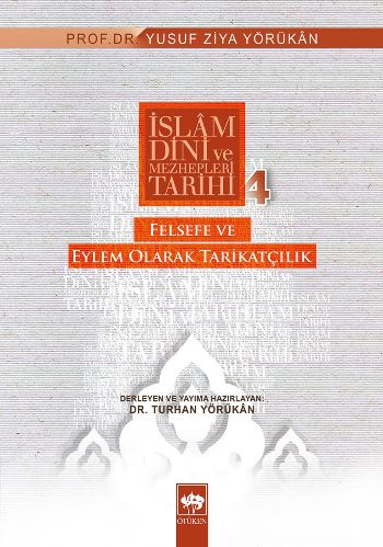 İslam Dini ve Mezhepleri Tarihi-4: Felsefe ve Eylem Olarak Tarikatçılı
