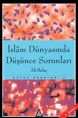 İslam Dünyasında Düşünce Sorunları Ali Bulaç