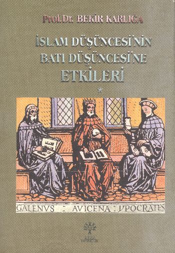 İslam Düşüncesinin Batı Düşüncesine Etkileri %17 indirimli Bekir Karlı