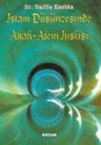 İslam Düşüncesinde Allah - Alem İlişkisi