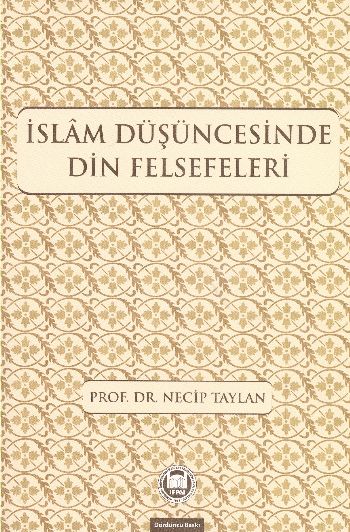 İslam Düşüncesinde Din Felsefeleri %17 indirimli Necip Taylan