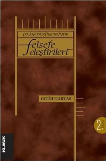 İslam Düşüncesinde Felsefe Eleştirileri %17 indirimli Fatih Toktaş