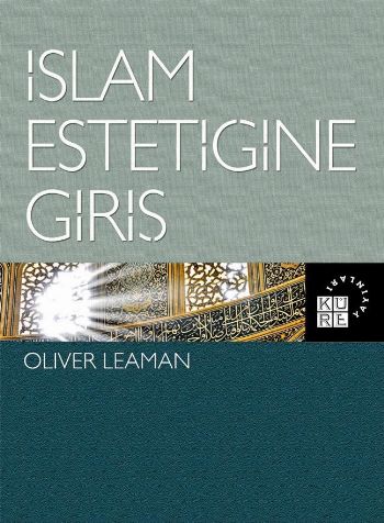 İslam Estetiğine Giriş %17 indirimli Oliver Leaman