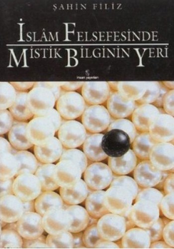 İslam Felsefesinde Mistik Bilginin Yeri %17 indirimli Şahin Filiz