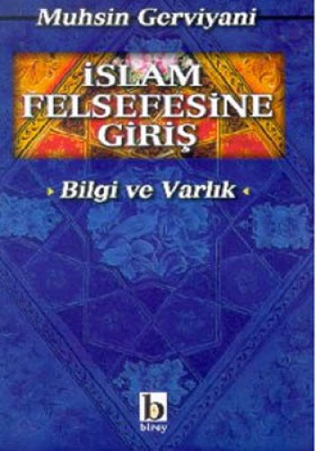 İslam Felsefesine Giriş Bilgi ve Varlık