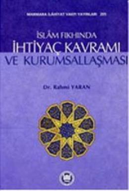 İslam Fıkhında İhtiyaç Kavramı ve Kurumsallaşması