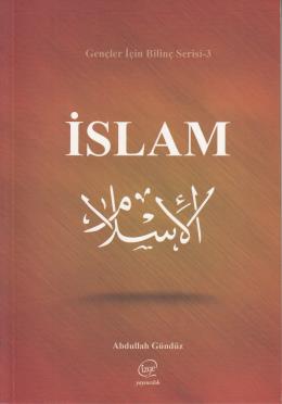 İslam (Gençler İçin Bilinç Serisi-3)