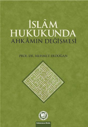 İslam Hukukunda Ahkamın Değişmesi %17 indirimli Mehmet Erdoğan