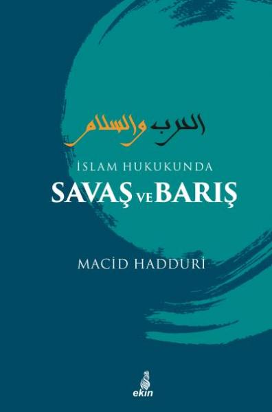 İslam Hukukunda Savaş ve Barış Macid Hadduri