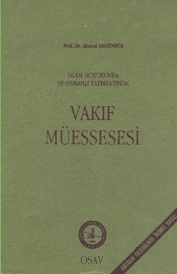 İslam Hukukunda ve Osmanlı Tatbikatında Vakıf Müessesesi