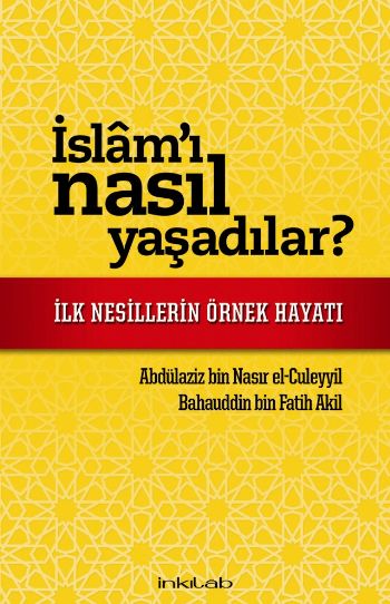 İslam’ı Nasıl Yaşadılar