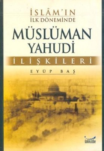 Müslüman Yahudi İlişkileri %17 indirimli EYUP BAS