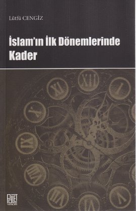 İslam’ın İlk Dönemlerinde Kader