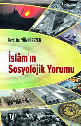 İslamın Sosyolojik Yorumu %17 indirimli Yümni Sezen