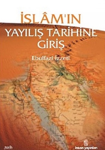 İslam’ın Yayılış Tarihine Giriş