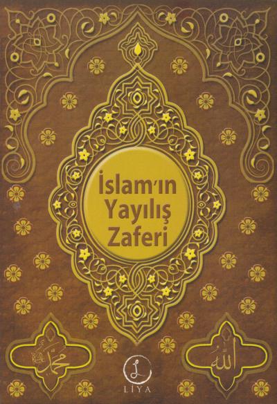 İslam’ın Yayılış Zaferi Yasin Şeref Asil