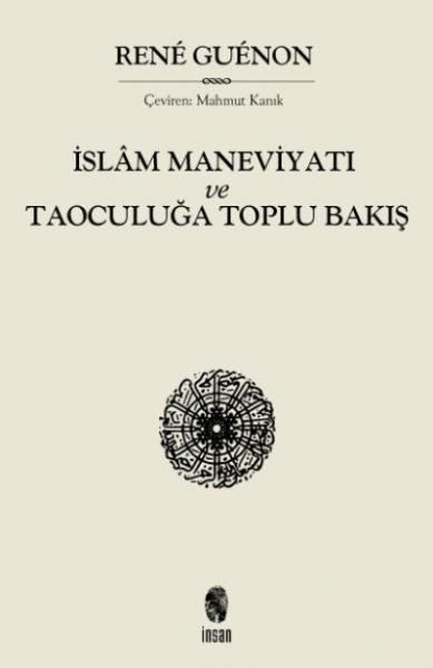 İslam Maneviyatı ve Taoculuğa Toplu Bakış %17 indirimli Rene Guenon