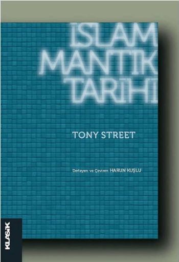 İslam Mantık Tarihi %17 indirimli Tony Street