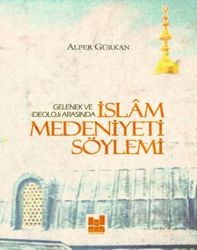 İslam Medeniyeti Söylemi