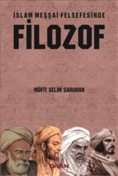 İslam Meşşai Felsefesinde Filozof Müfit Selim Saruhan