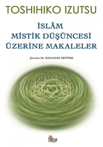 İslam Mistik Düşüncesi Üzerine Makaleler %17 indirimli Toshihiko Izuts