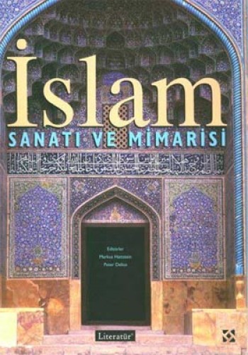 İslam Sanatı ve Mimarisi %17 indirimli M.Hattstein-P.Delius
