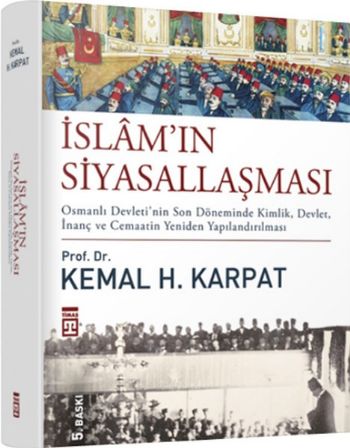 İslam Siyasallaşması %35 indirimli Kemal H.Karpat
