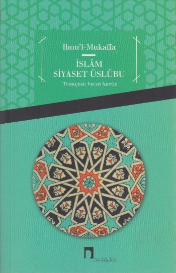 İbnu'l Mukaffa-İslam Siyaset Üslubu Kolektif