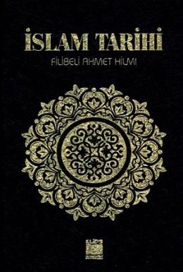 İslam Tarihi (Ciltli Basım) Filibeli Ahmet Hilmi