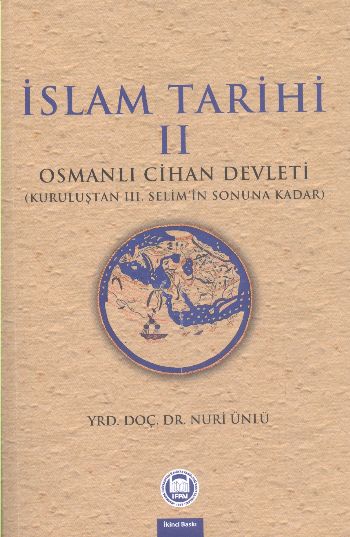 İslam Tarihi-II Osmanlı Cihan Devleti %17 indirimli Nuri Ünlü