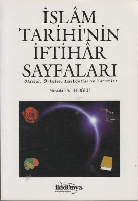 İslam Tarihi’nin İftihar Sayfaları Mustafa Fatihoğlu