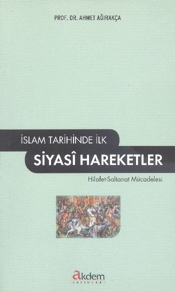 İslam Tarihinde İlk Siyasi Hareketler