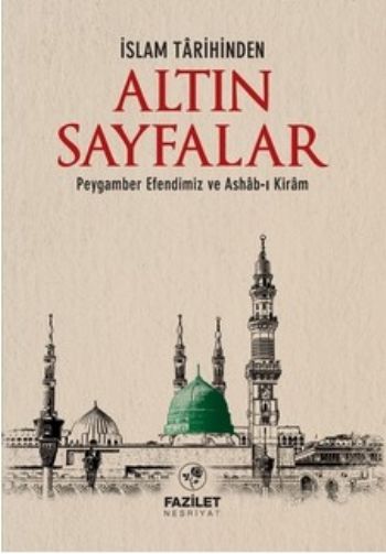 İslam Tarihinden Altın Sayfalar