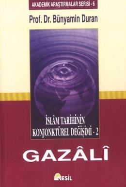 İslam Tarihinin Konjonktürel Değişimi - 2 (Gazali)