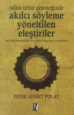 İslam Tefsir Geleneğinde Akılcı Söyleme Yönelik Eleştiriler
