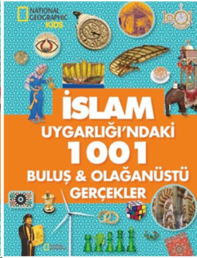 İslam Uygarlığındaki 1001 Buluş Olağanüstü Gerçekler Derya Dinç