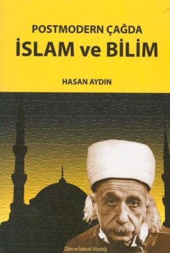 İslam ve Bilim (Bağnazlığa Karşı Akılcılığın Savaşımı)