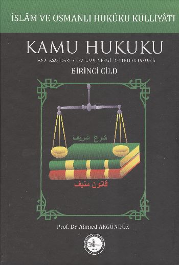 İslam ve Osmanlı Hukuku Külliyatı 1 Kamu Hukuku %17 indirimli Ahmed Ak