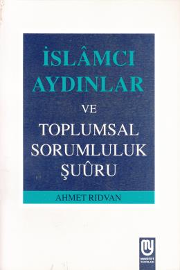 İslamcı Aydınlar Ve Toplumsal Sorumluluk Şuuru