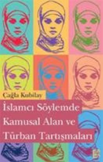 İslamcı Söylemde Kamusal Alan ve Türban Tartışmaları