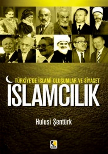 Türkiyede İslami Oluşumlar ve Siyaset: İslamcılık %17 indirimli Hulusi