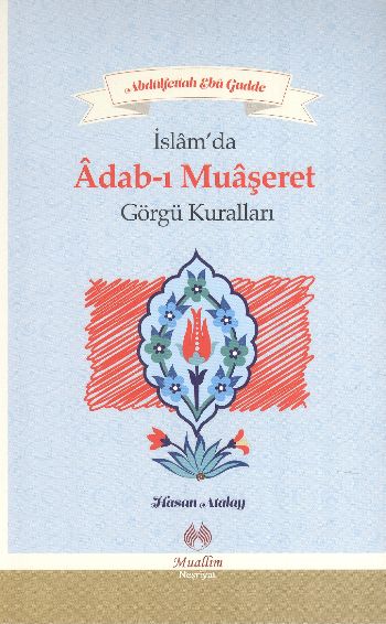 İslamda Adab-ı Muaşeret Görgü Kuralları