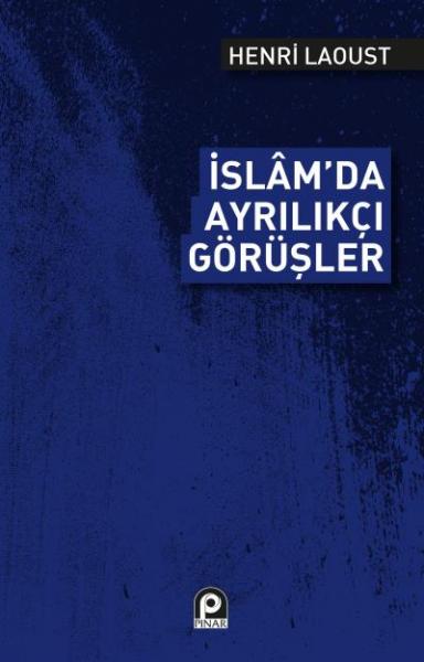 İslamda Ayrılıkçı Görüşler