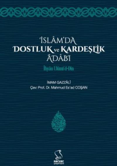 İslam'da Dostluk ve Kardeşlik Adabı İmam Gazzali