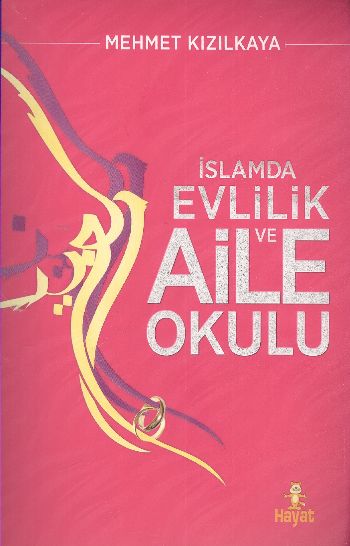 İslamda Evlilik ve Aile Okulu