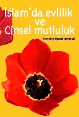 İslamda Evlilik ve Cinsel Mutluluk %17 indirimli Mahmud Mehdi İstanbul