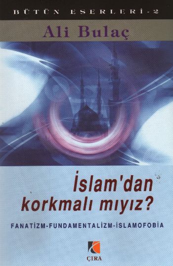 İslamdan Korkmalı Mıyız? %17 indirimli Ali Bulaç