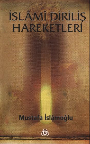 İslami Diriliş Hareketleri %17 indirimli Mustafa İslamoğlu İslami Diriliş Hareketleri %17 indirimli Mustafa İslamoğlu