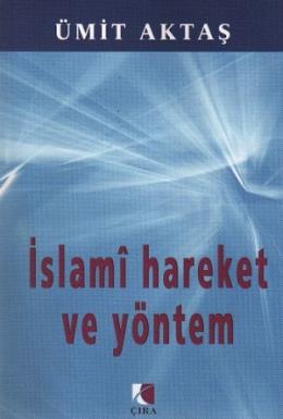 İslami Hareket ve Yöntem %17 indirimli Ümit Aktaş